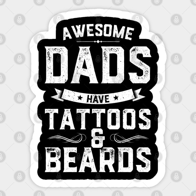 Awesome Dad's Have Tattoos And Beards Sticker by trendingoriginals